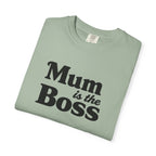 Mum Is The Boss T-Shirt — Funny Mother's Day Tee for Proud Moms