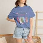 Grandma Pride T-Shirt – "I Am Proud of Many Things in Life but Nothing Beats Being a Grandma"