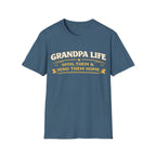 Grandpa Life T-Shirt — "Spoil Them & Send Them Home" Funny Grandpa Tee