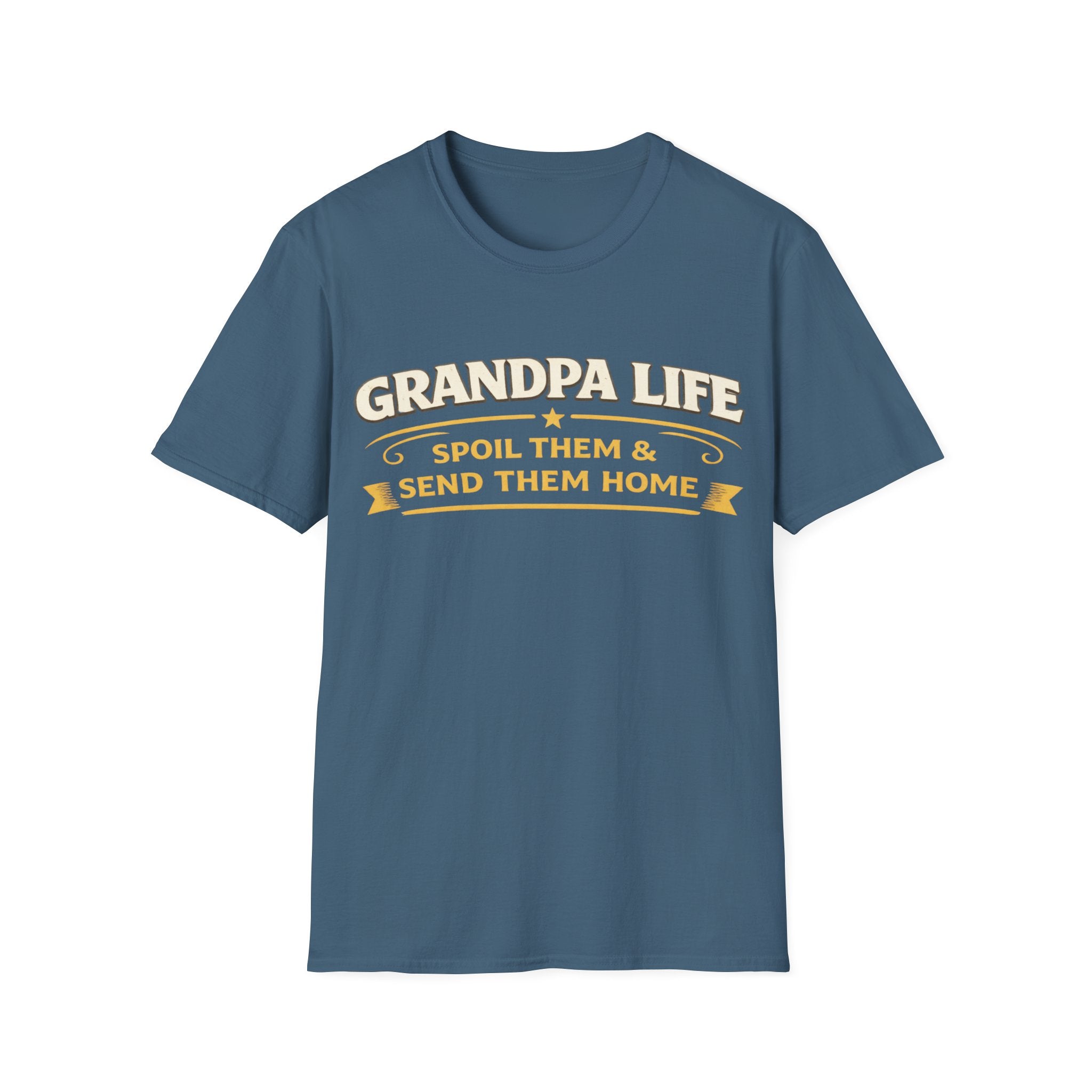 Grandpa Life T-Shirt — "Spoil Them & Send Them Home" Funny Grandpa Tee