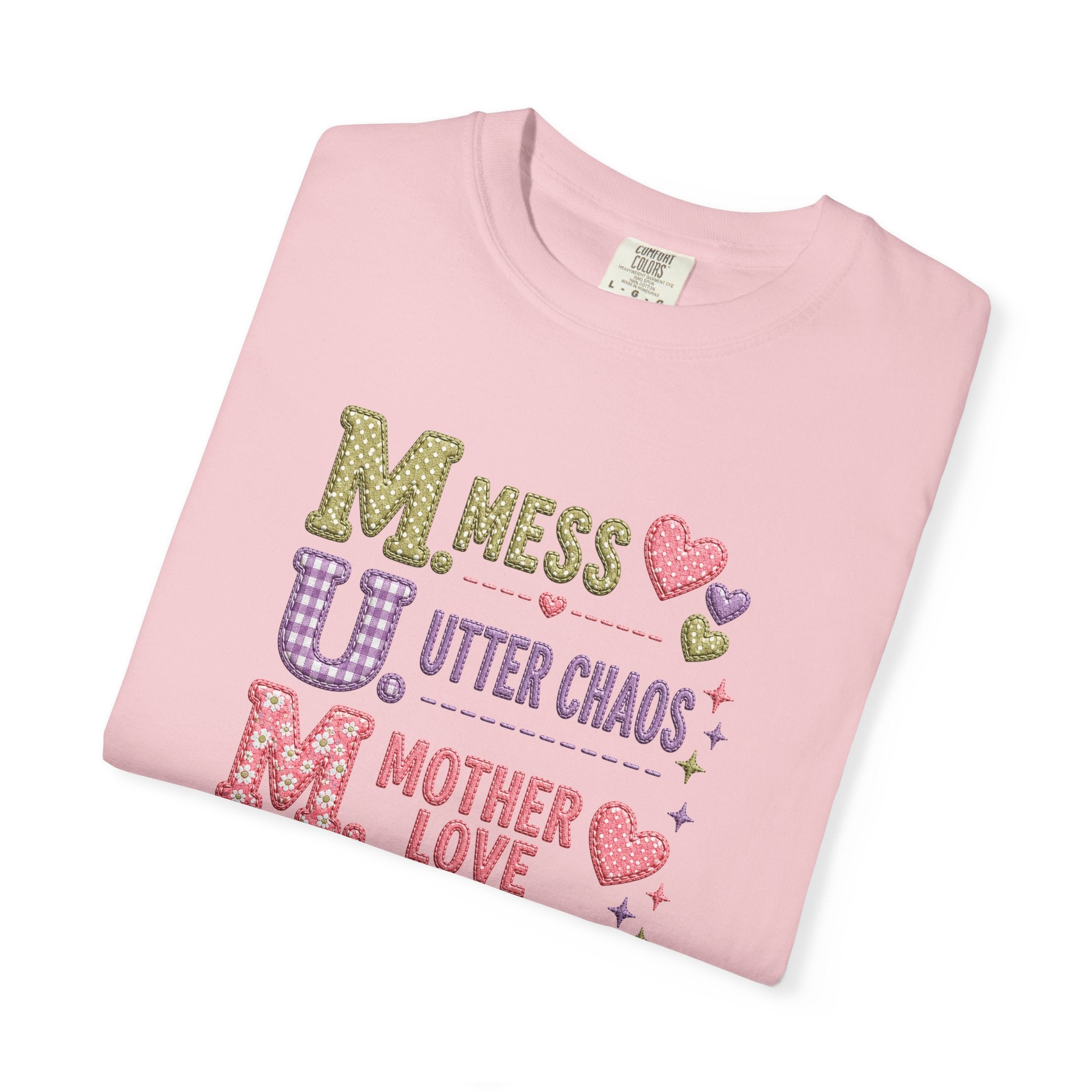 M.U.M. T‑Shirt — "Mess, Utter Chaos, Mother Love" Cute Mother's Day Tee