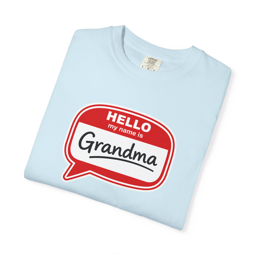 Hello My Name Is Grandma T-Shirt — Funny Grandma Name Tag Tee