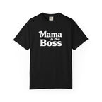 Mama is the Boss T-Shirt — Funny Mom Graphic Tee, Mother's Day Gift