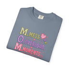 T-Shirt — 'M.O.M.: Mess, Overload, Moments' Playful Mother's Day Graphic Tee