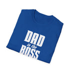Dad Is The Boss T-Shirt — Funny Father’s Day Tee for Dads
