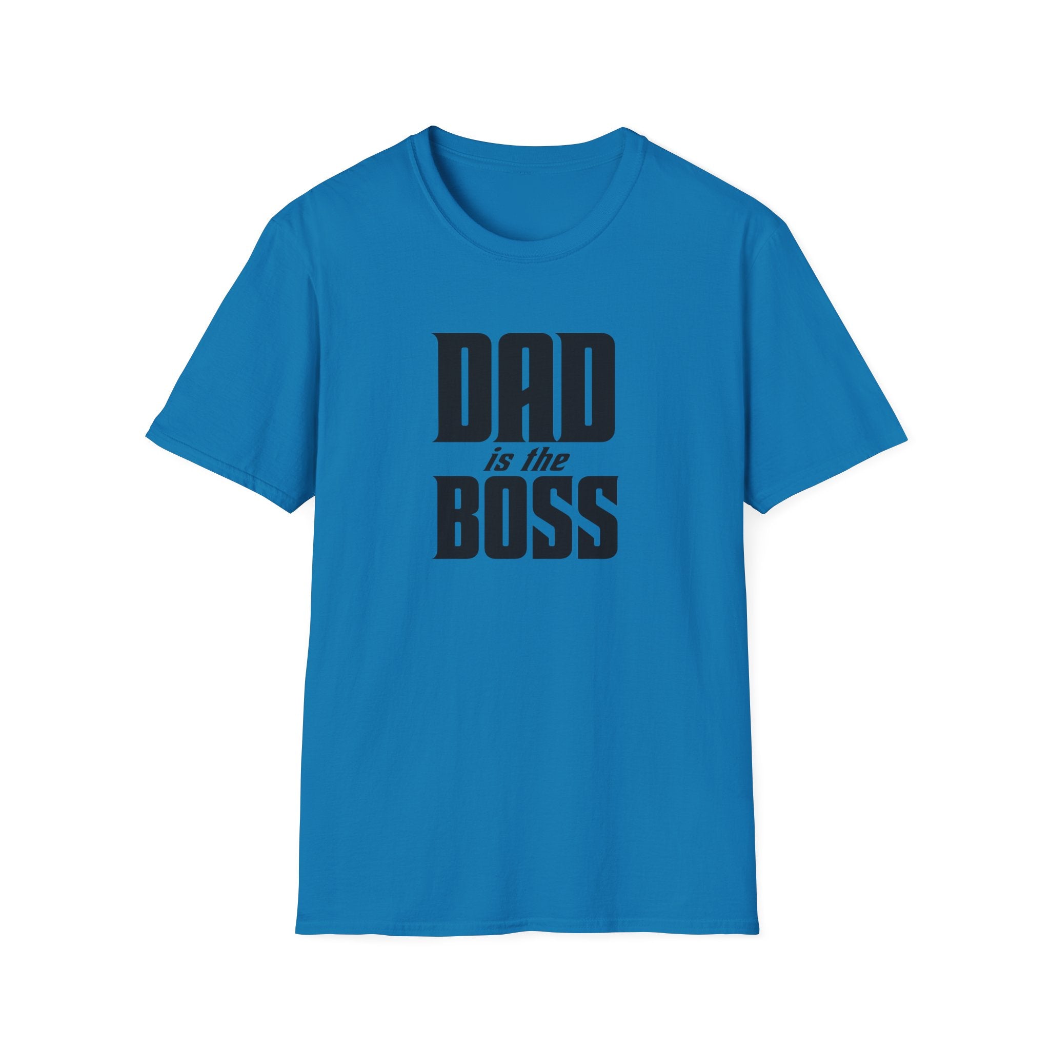 Dad Is The Boss T-Shirt — Funny Father’s Day Tee for Dads