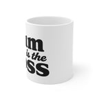 Mum Is The Boss Mug — Funny Mother's Day Coffee Cup