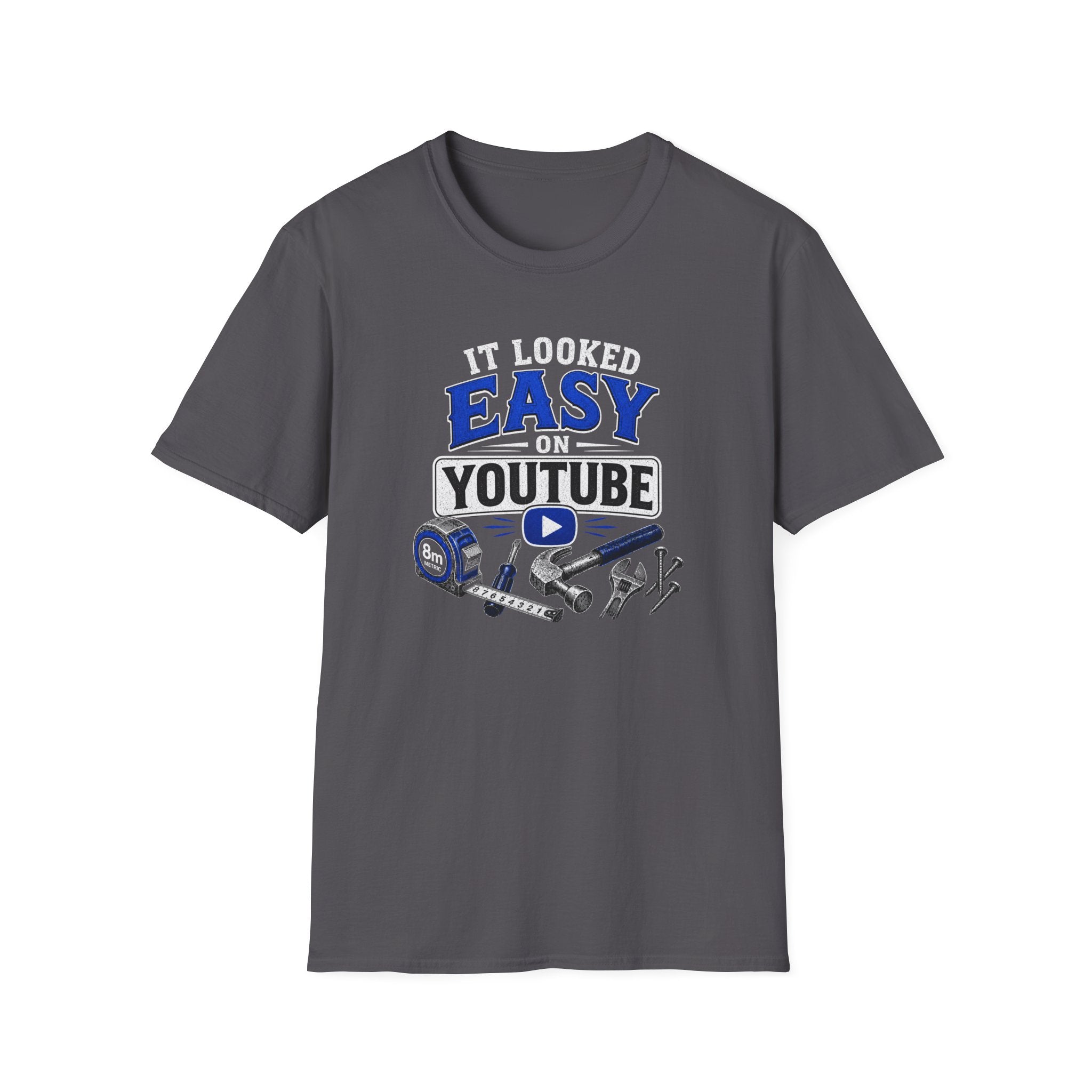 It Looked Easy on YouTube T-Shirt — Funny DIY & Mechanic Gift