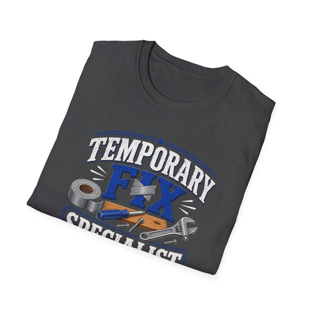 Temporary Fix Specialist T-Shirt – Funny Handyman Repair Tee