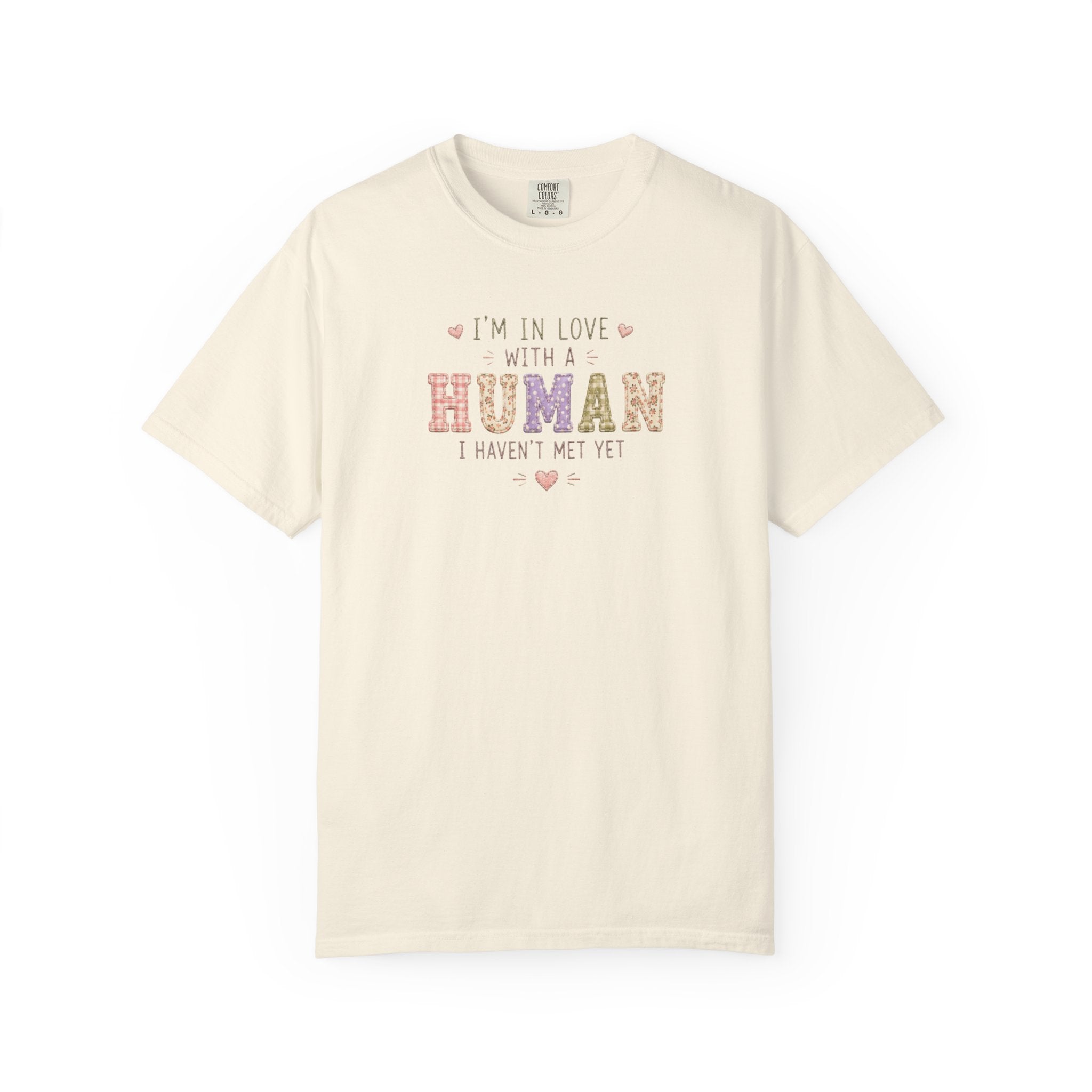 I'm in Love With a Human T-Shirt — Cute Pet Lover Tee
