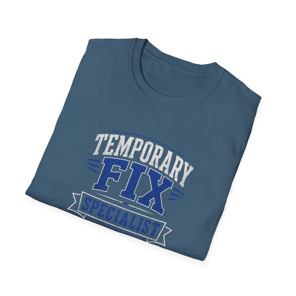 Temporary Fix Specialist T-Shirt — Funny Handyman / DIY Repair Crew Shirt