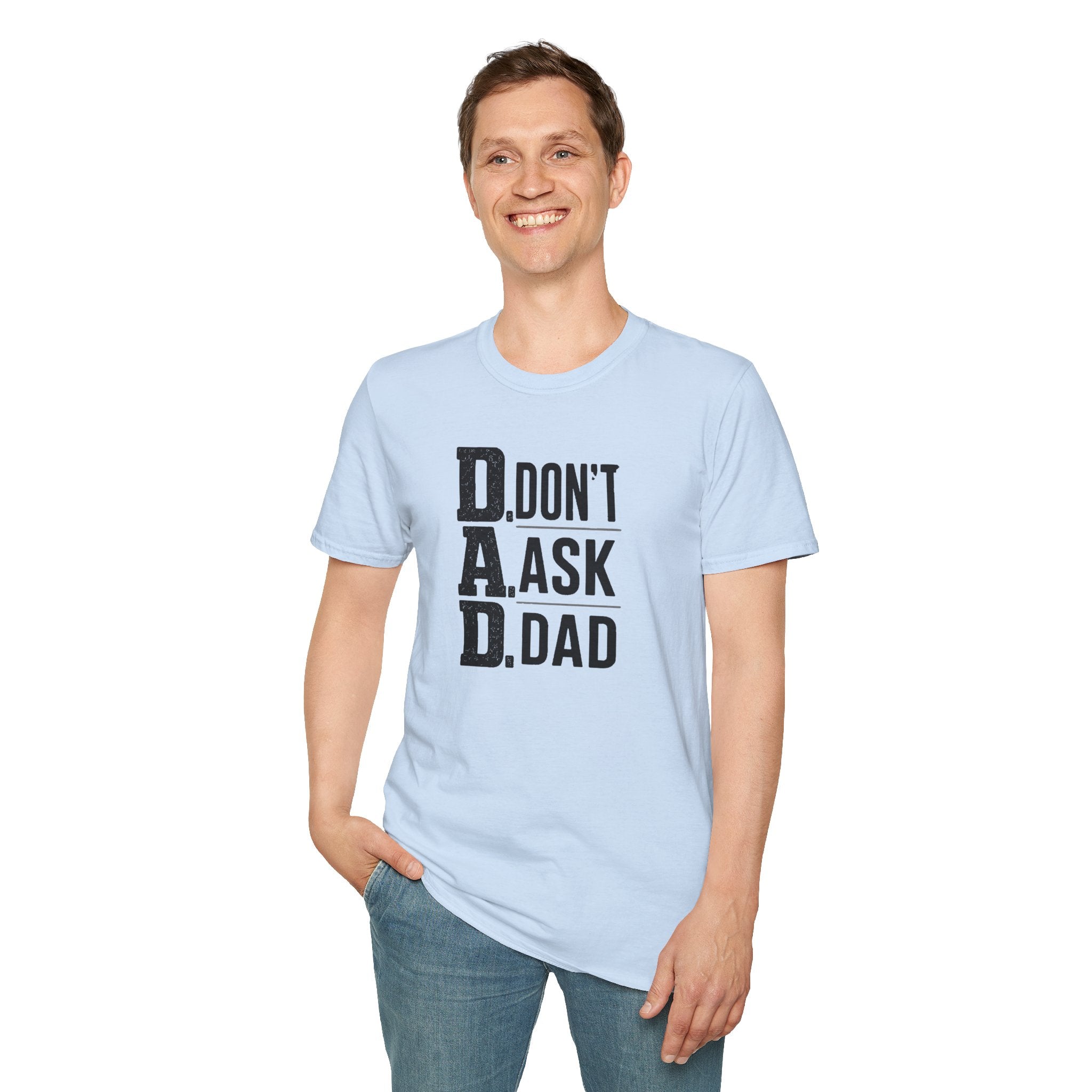 Dad T-Shirt – "D.A.D. Don’t Ask Dad" Funny Father’s Day Tee