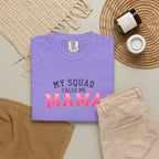 My Squad Calls Me Mama T-Shirt