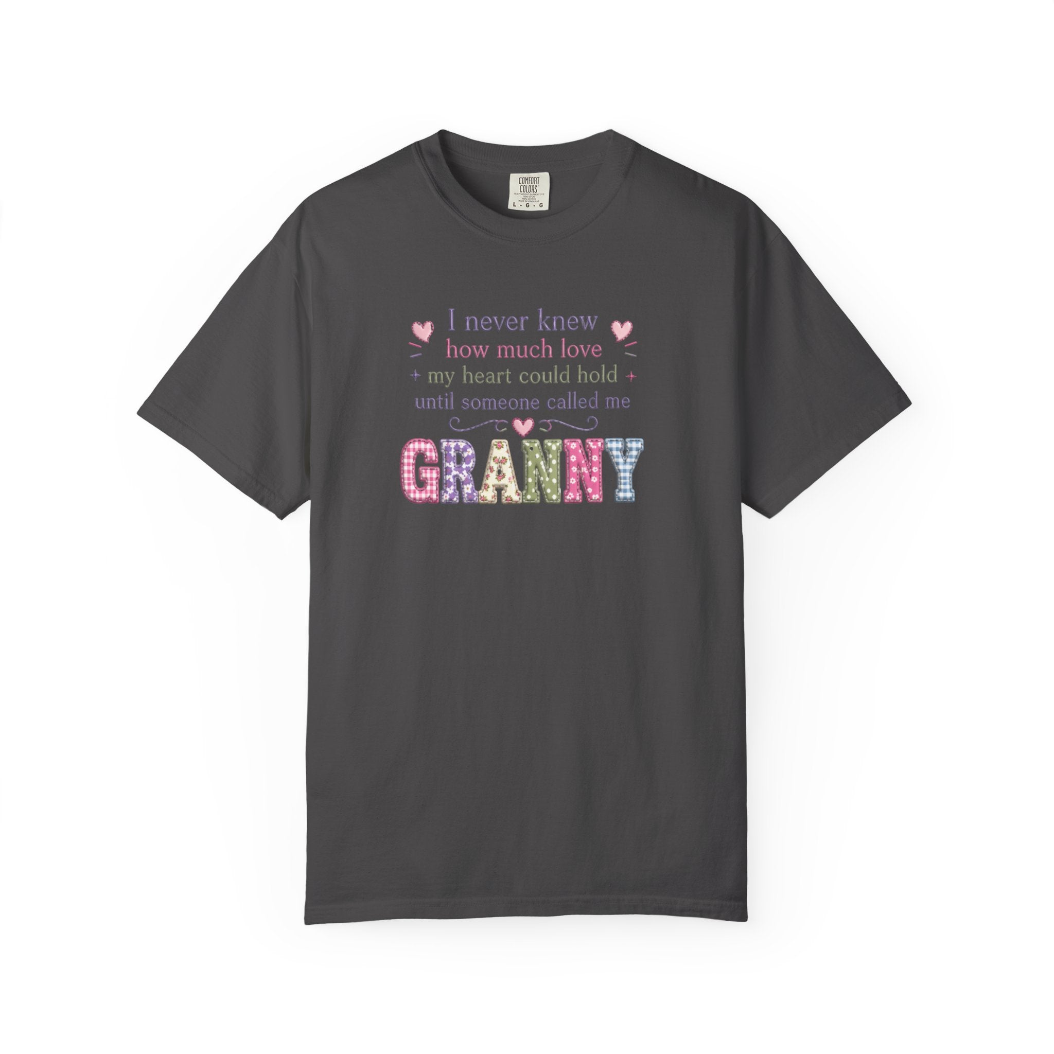 Granny Love T-Shirt — "I Never Knew How Much Love... Until Someone Called Me Granny"