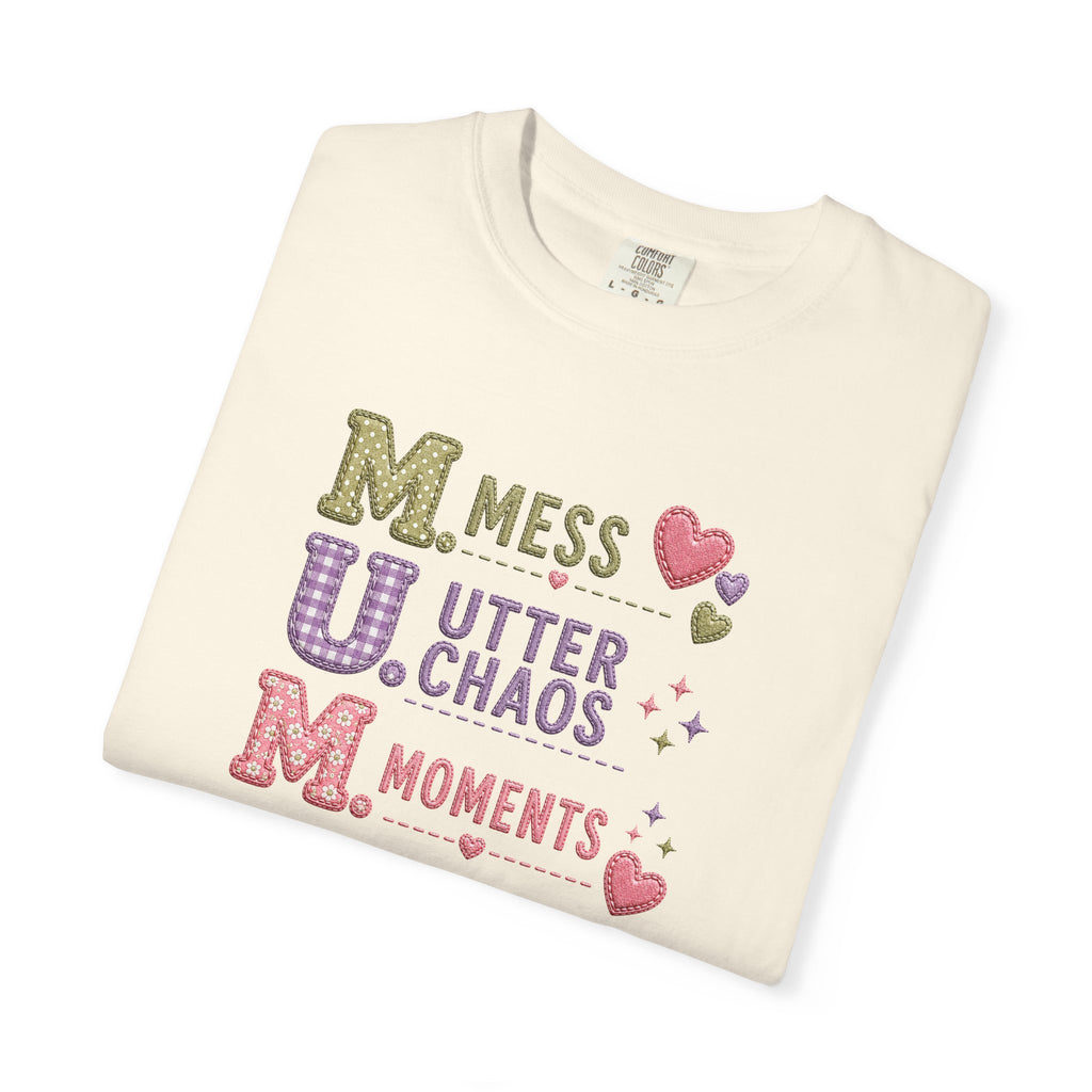 M.U.M. Acronym T-Shirt – "Mess, Utter Chaos, Moments" Mother's Day Graphic Tee