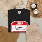 Hello My Name Is Nanny T-Shirt – Funny Name Tag Graphic Tee for Grandparents