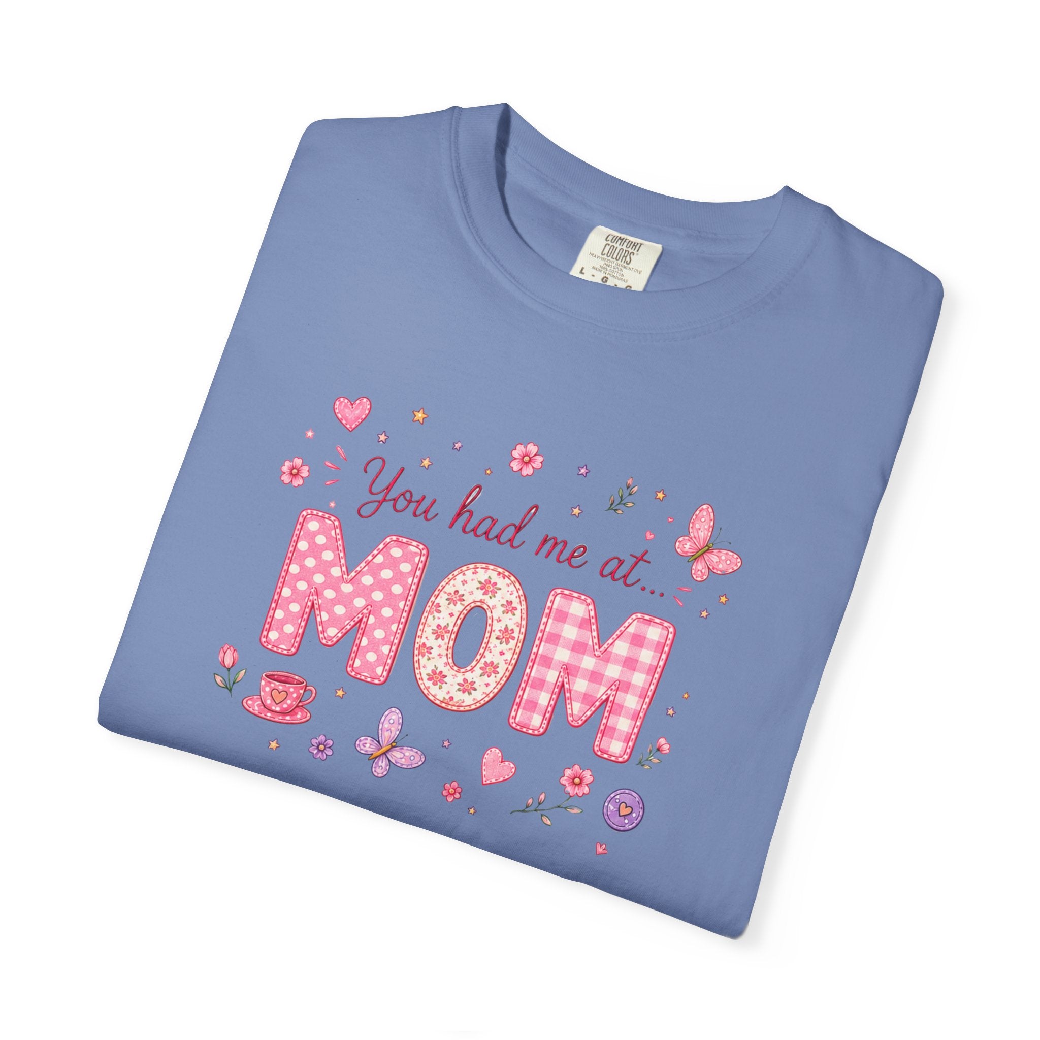You Had Me at MOM Floral T-Shirt