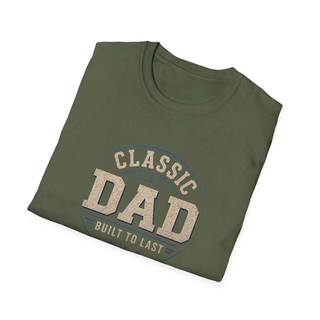 Classic Dad T-Shirt — "Built to Last" Father's Day Tee