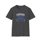 Temporary Fix Specialist T-Shirt — Funny Handyman / DIY Repair Crew Shirt