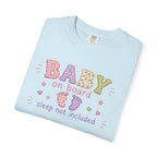 Baby On Board T-Shirt – "Sleep Not Included" Cute New Parent Tee