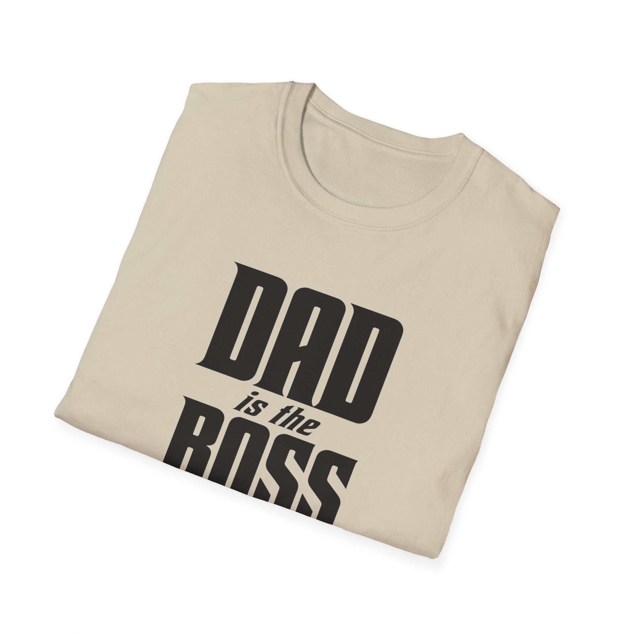 Dad Is The Boss T-Shirt — Funny Father’s Day Tee for Dads