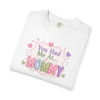 Mommy Love T-Shirt — "You Had Me At... Mommy" Cute Mother’s Day Tee