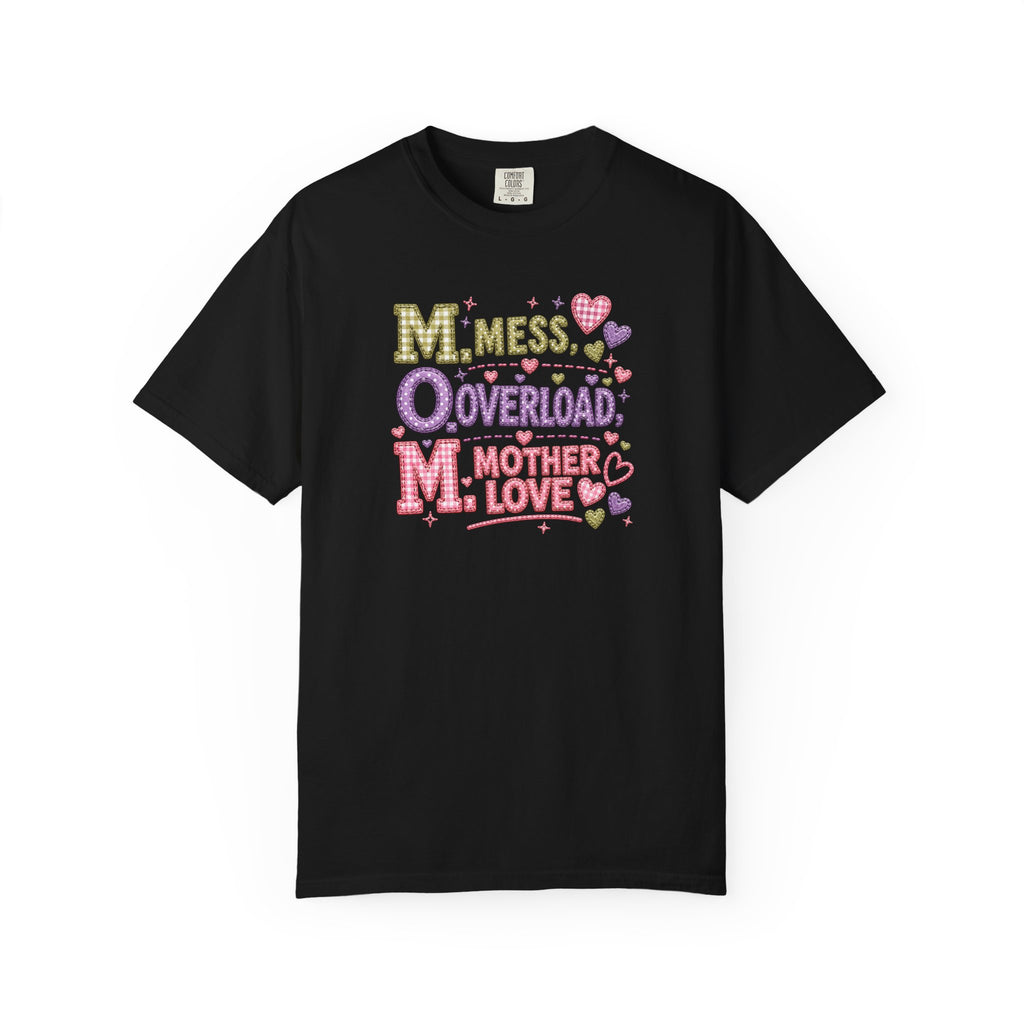 Mom Overload T-Shirt — "Mess, Overload, Mother Love" Cute Mom Graphic Tee