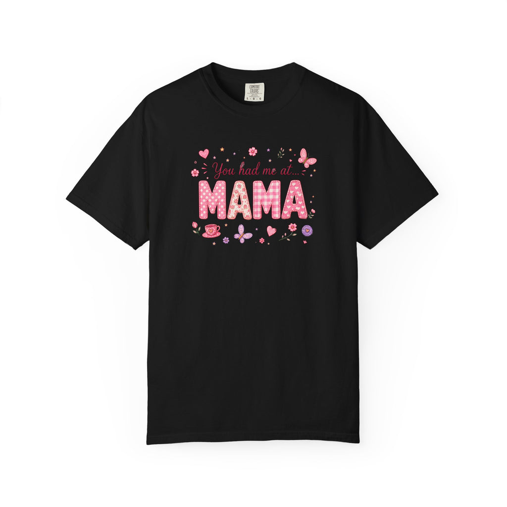 You Had Me at Mama T-Shirt — Cute Pink Mama Mom Tee