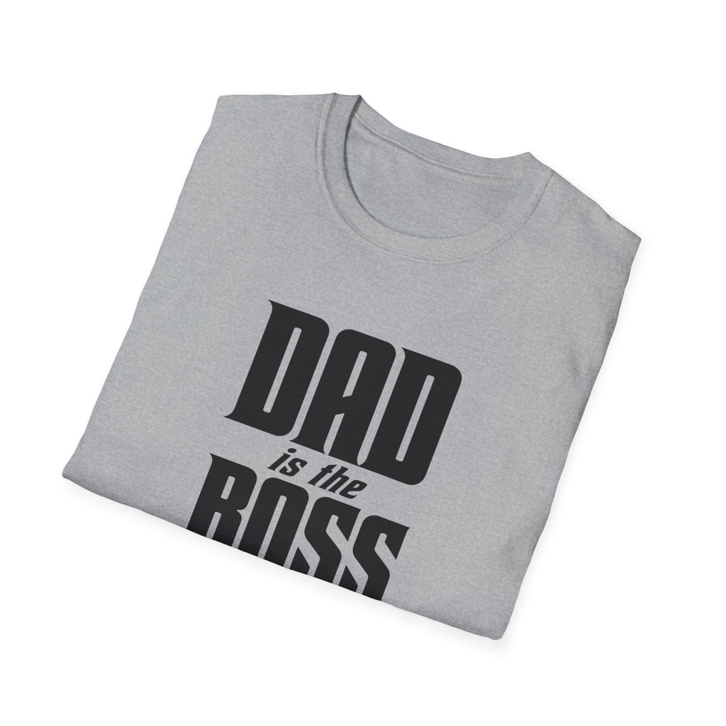 Dad Is The Boss T-Shirt — Funny Father’s Day Tee for Dads