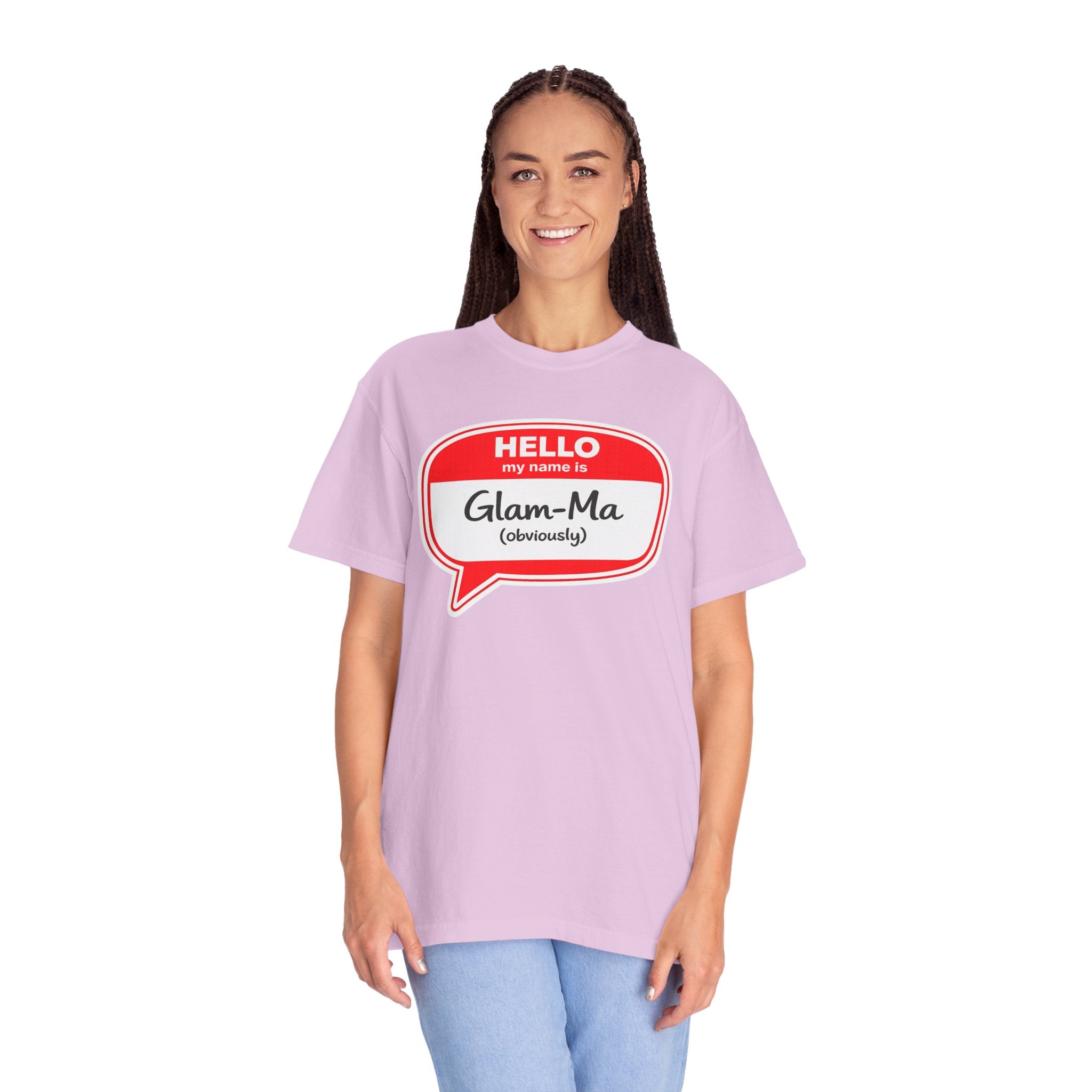 Glam-Ma Name Tag T-Shirt — "Hello My Name Is Glam-Ma (Obviously)" Graphic Tee