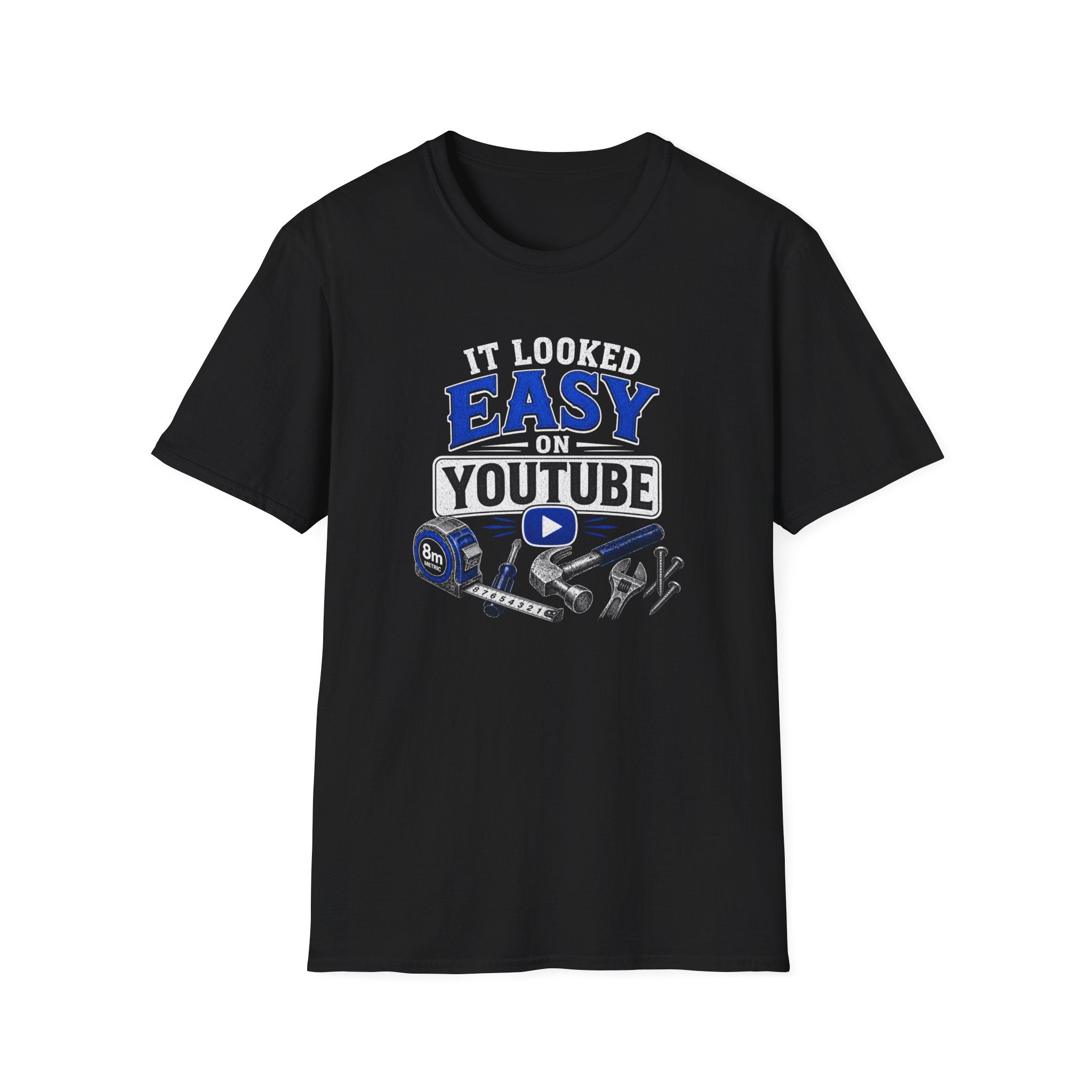 It Looked Easy on YouTube T-Shirt — Funny DIY & Mechanic Gift