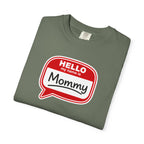 Hello My Name Is Mommy T-Shirt — Funny Mom Name Badge Tee
