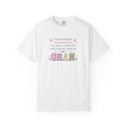 Gran Mom T-Shirt — "I never knew how much love my heart could hold until someone called me Gran" — Cute Floral Grandma Gift