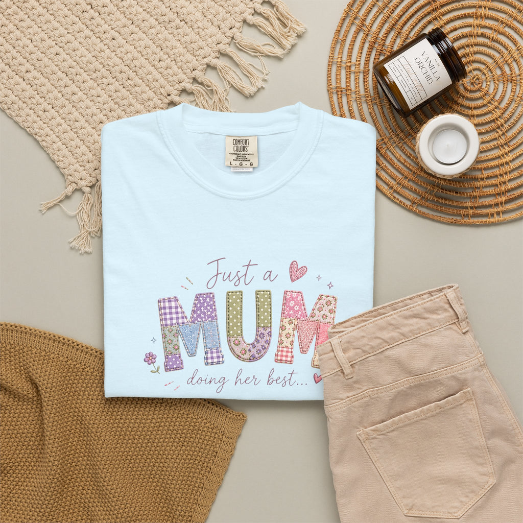 Just A “Mum” Doing Her Best T-Shirt