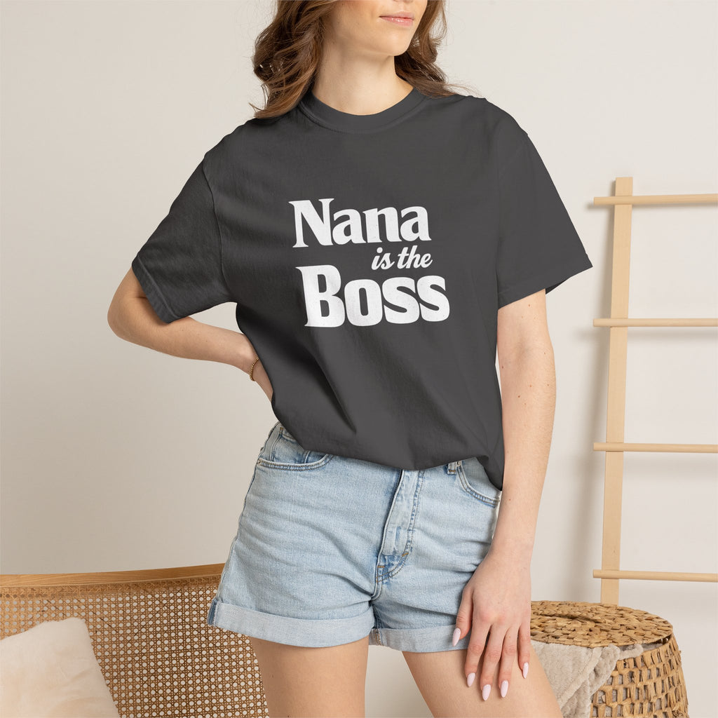 Nana Is the Boss T-Shirt — Funny Grandma Gift Tee