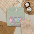 Nanas T-Shirt — "The World Needs Nanas" Cute Grandkids Gift Tee