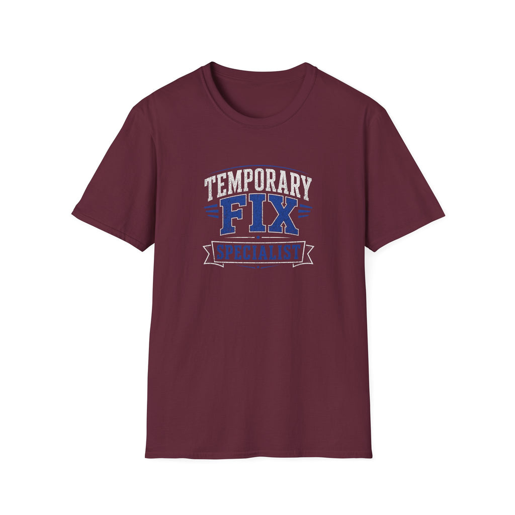 Temporary Fix Specialist T-Shirt — Funny Handyman / DIY Repair Crew Shirt