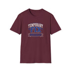 Temporary Fix Specialist T-Shirt — Funny Handyman / DIY Repair Crew Shirt