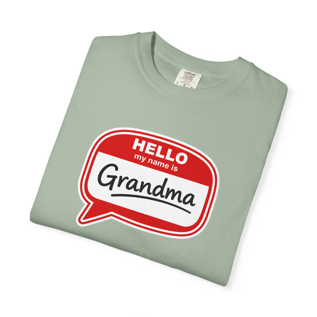 Hello My Name Is Grandma T-Shirt — Funny Grandma Name Tag Tee
