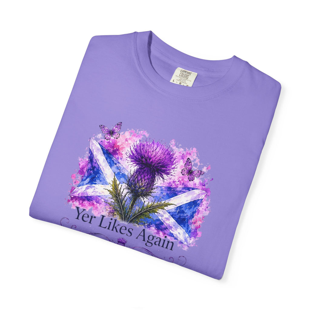 Yer Likes Again Scotland Tee