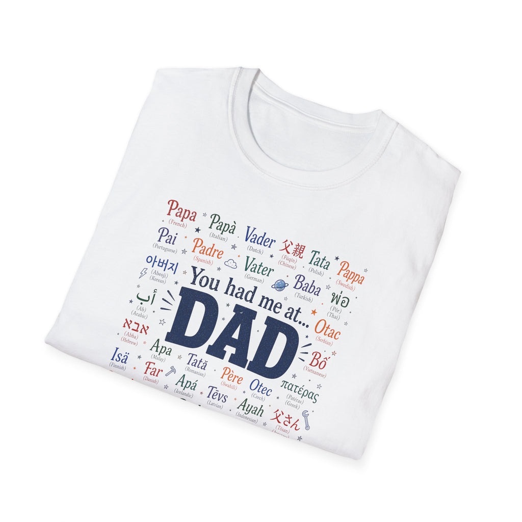 You Had Me At Dad T-Shirt — Fathers Day Gift Tee with 'Dad' Typography