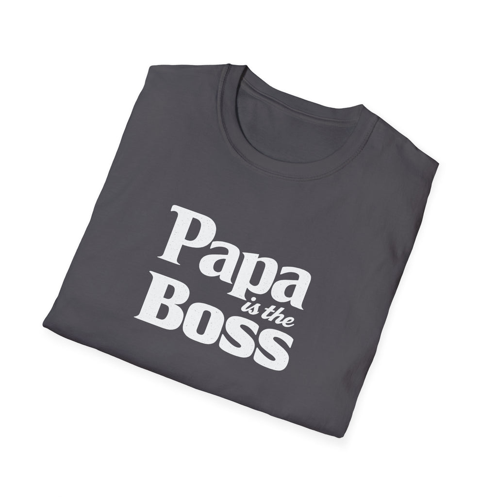T-Shirt — "Papa is the Boss" Funny Father's Day Tee