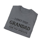 Grandad Biscuits T-Shirt — "I Only Visit Grandad for the Biscuits" Funny Grandpa Tee