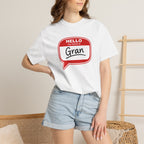 Hello My Name Is Gran T-Shirt – Funny Name Badge Tee for Grandmothers