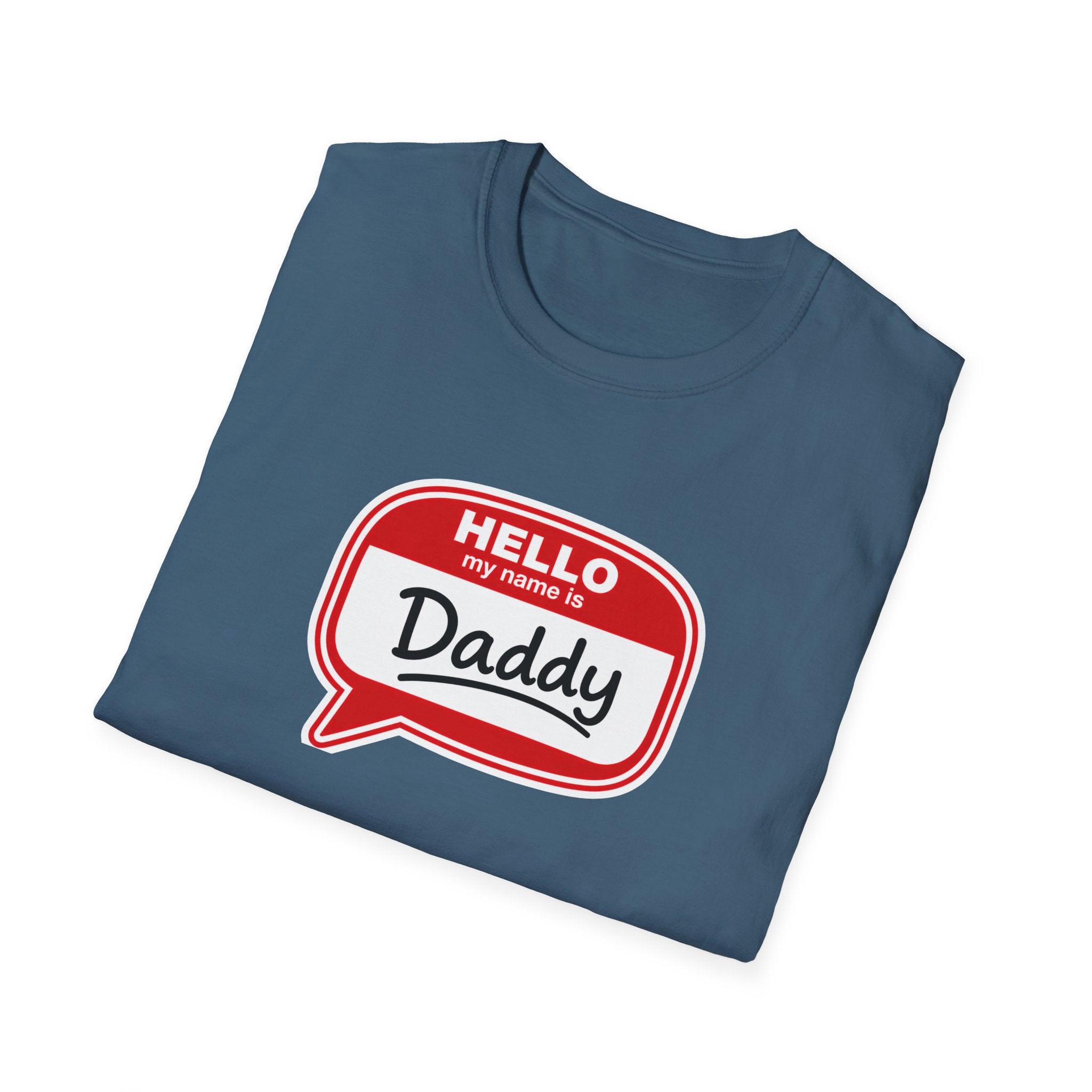Hello My Name Is Daddy T-Shirt — Funny New Dad Gift for Father’s Day