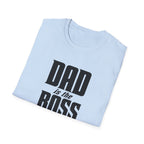 Dad Is The Boss T-Shirt — Funny Father’s Day Tee for Dads