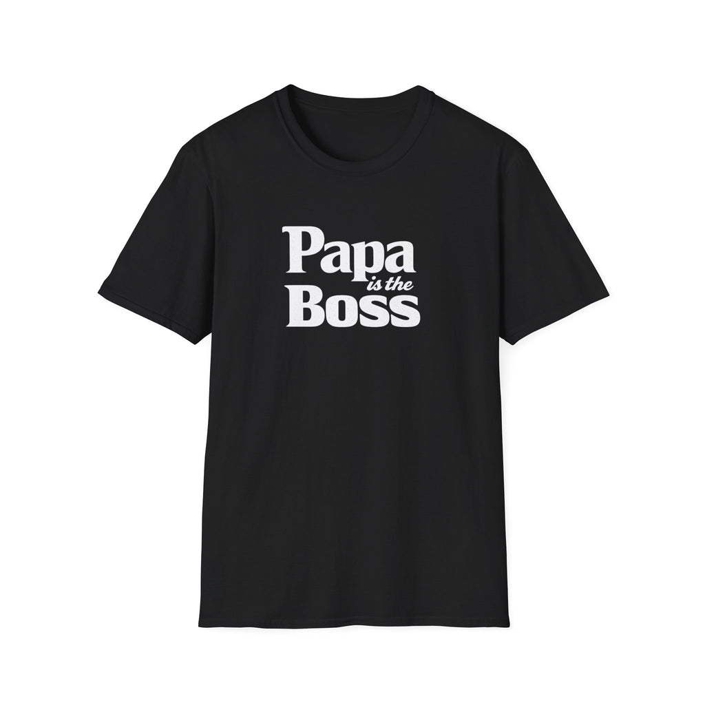 T-Shirt — "Papa is the Boss" Funny Father's Day Tee
