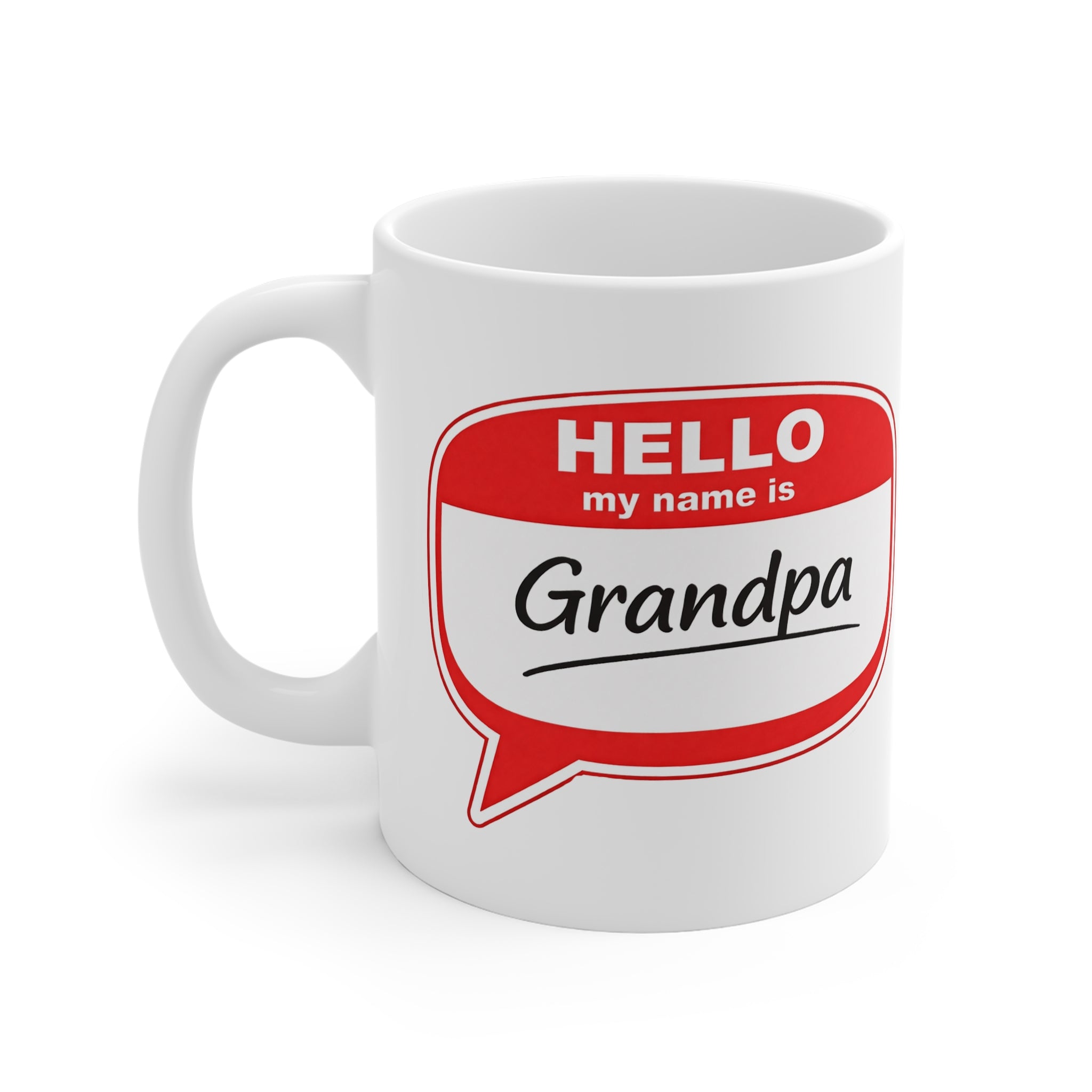 Hello My Name Is Grandpa Mug — Funny Grandpa Coffee Cup, Father’s Day Gift