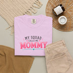 My Squad Calls Me Mommy T-Shirt