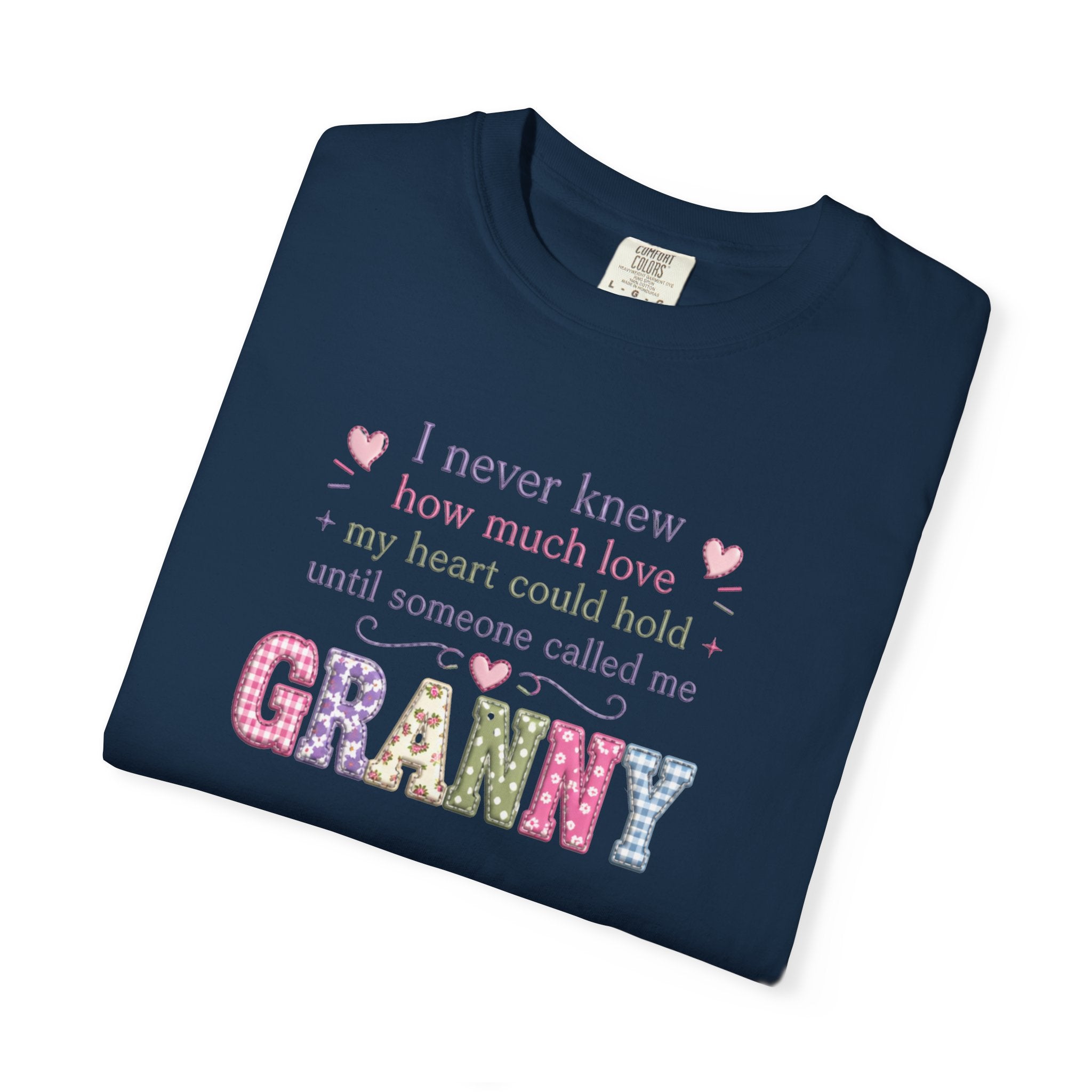 Granny Love T-Shirt — "I Never Knew How Much Love... Until Someone Called Me Granny"